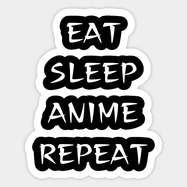 Eat Sleep Anime Repeat Sticker by Lasso Print